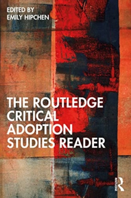 The Routledge Critical Adoption Studies Reader, Paperback / softback Book