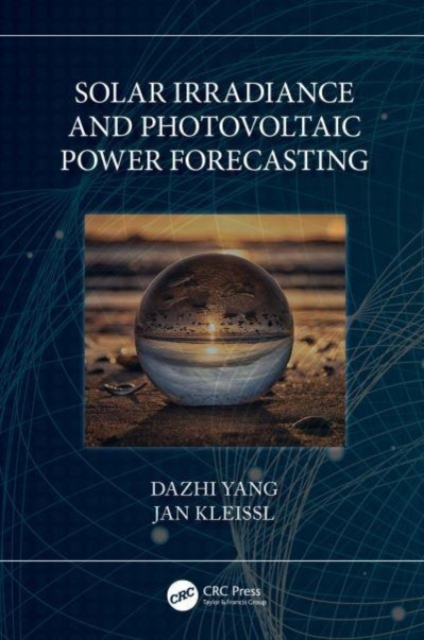 Solar Irradiance and Photovoltaic Power Forecasting, Hardback Book