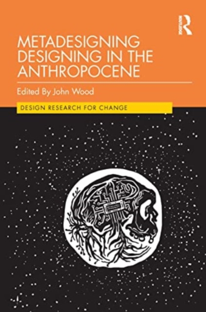 Metadesigning Designing in the Anthropocene, Paperback / softback Book