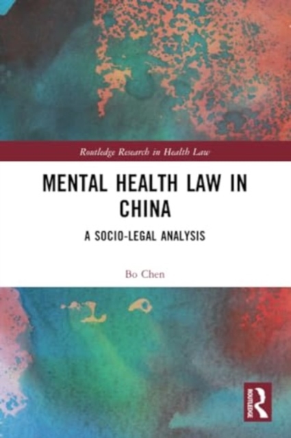 Mental Health Law in China : A Socio-legal Analysis, Paperback / softback Book