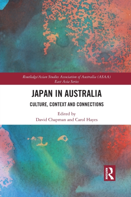 Japan in Australia : Culture, Context and Connection, Paperback / softback Book