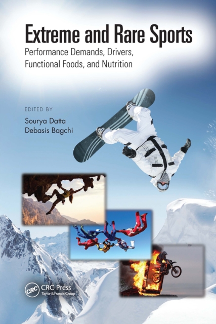 Extreme and Rare Sports: Performance Demands, Drivers, Functional Foods, and Nutrition, Paperback / softback Book