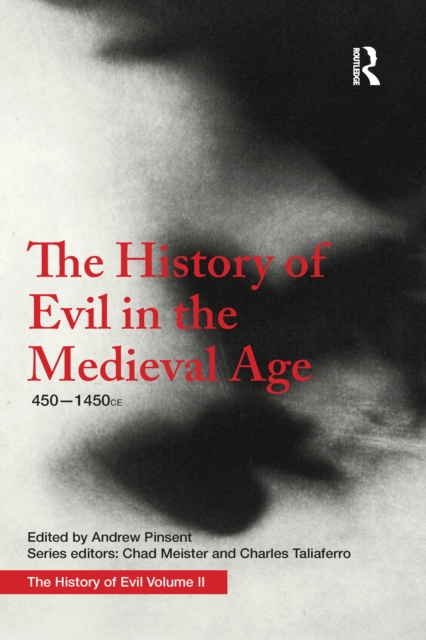 The History of Evil in the Medieval Age : 450-1450 ce, Paperback / softback Book