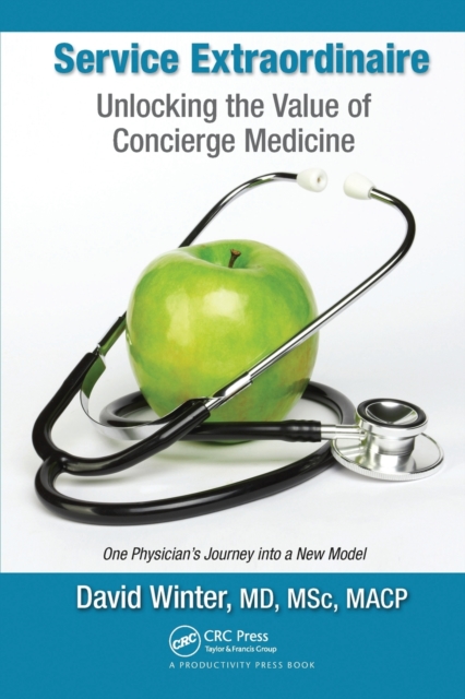 Service Extraordinaire : Unlocking the Value of Concierge Medicine, Paperback / softback Book