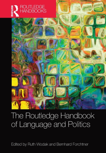 The Routledge Handbook of Language and Politics, Paperback / softback Book