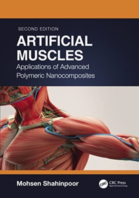 Artificial Muscles : Applications of Advanced Polymeric Nanocomposites, Paperback / softback Book