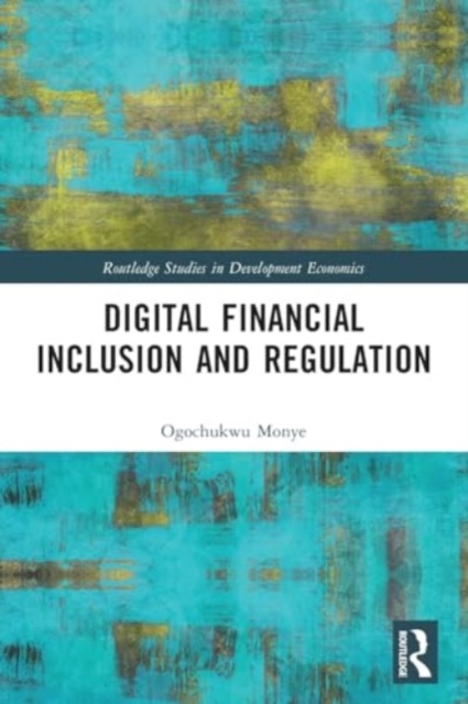Digital Financial Inclusion and Regulation, Paperback / softback Book
