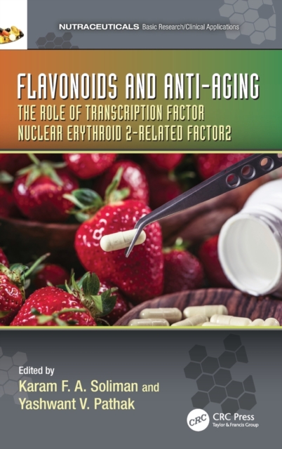 Flavonoids and Anti-Aging : The Role of Transcription Factor Nuclear Erythroid 2-Related Factor2, Hardback Book