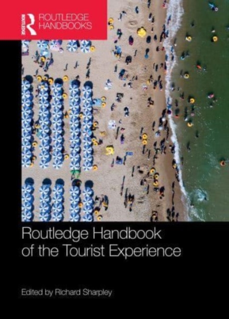 Routledge Handbook of the Tourist Experience, Paperback / softback Book