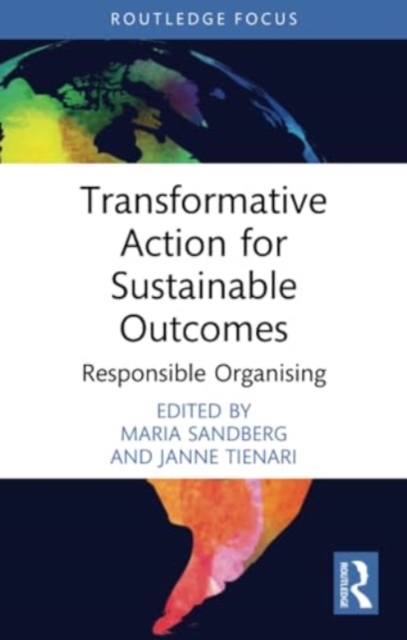Transformative Action for Sustainable Outcomes : Responsible Organising, Paperback / softback Book