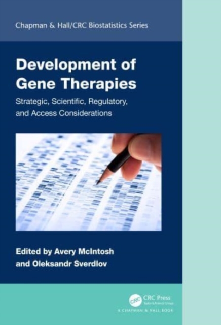 Development of Gene Therapies : Strategic, Scientific, Regulatory, and Access Considerations, Hardback Book