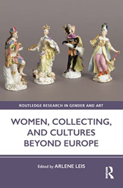 Women, Collecting, and Cultures Beyond Europe, Paperback / softback Book