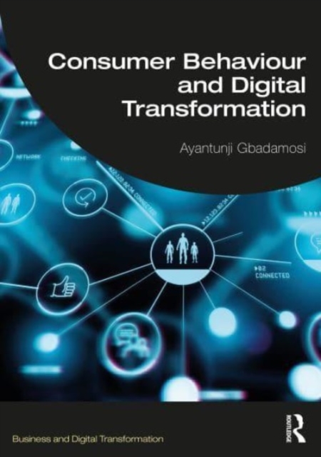Consumer Behaviour and Digital Transformation, Paperback / softback Book