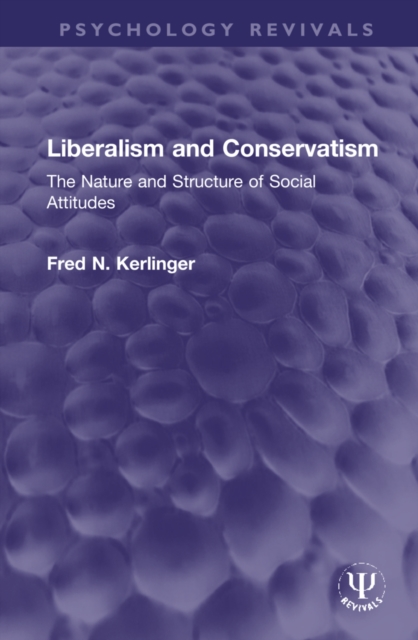 Liberalism and Conservatism : The Nature and Structure of Social Attitudes, Hardback Book