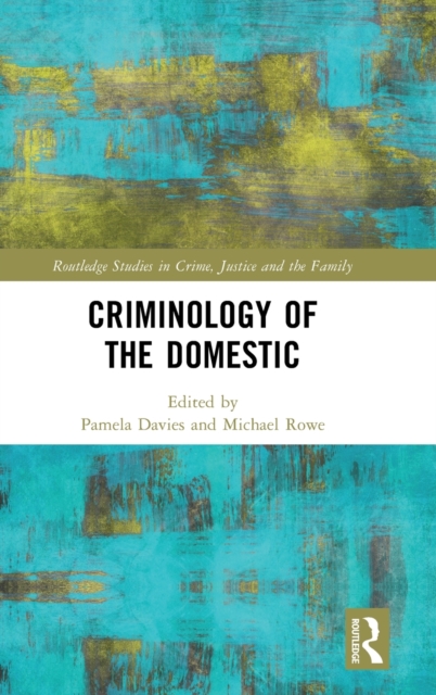 Criminology of the Domestic, Hardback Book