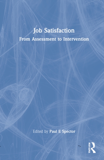 Job Satisfaction : From Assessment to Intervention, Hardback Book