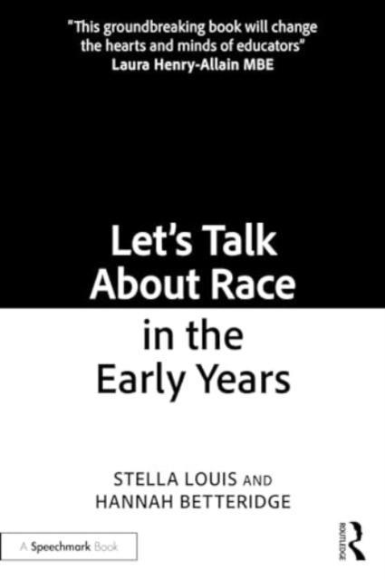 Let’s Talk About Race in the Early Years, Paperback / softback Book