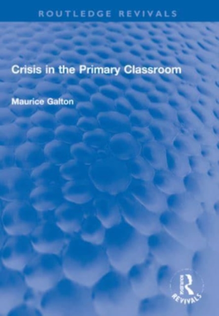 Crisis in the Primary Classroom, Paperback / softback Book