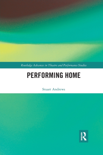 Performing Home, Paperback / softback Book