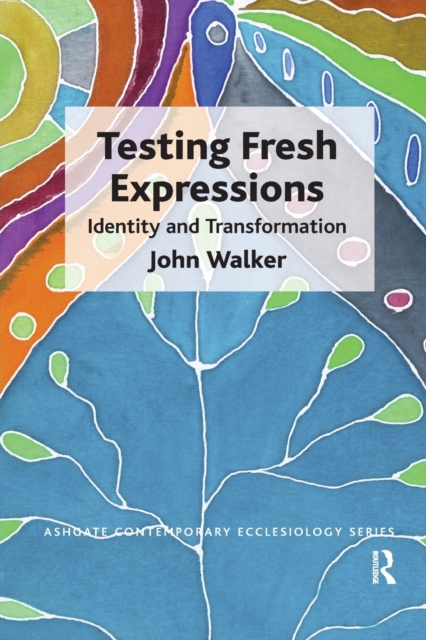 Testing Fresh Expressions : Identity and Transformation, Paperback / softback Book