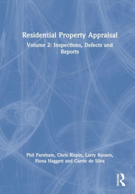 Residential Property Appraisal : Volume 2: Inspections, Defects and Reports, Hardback Book