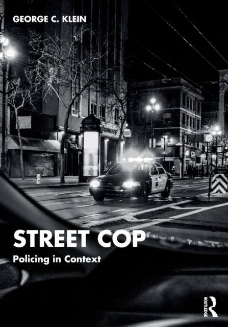Street Cop : Policing in Context, Paperback / softback Book