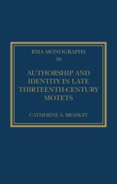 Authorship and Identity in Late Thirteenth-Century Motets, Paperback / softback Book