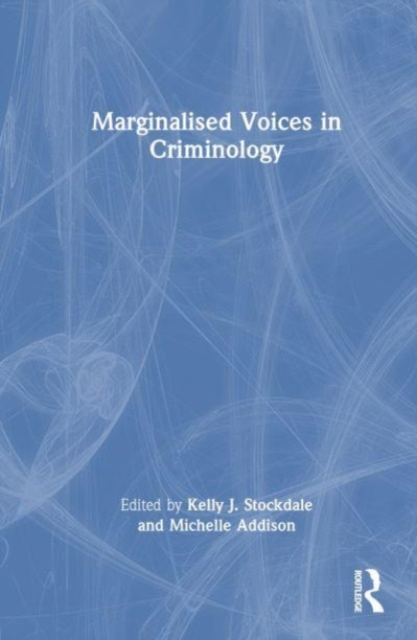 Marginalised Voices in Criminology, Hardback Book