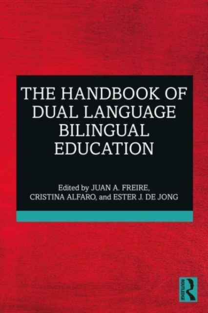 The Handbook of Dual Language Bilingual Education, Paperback / softback Book