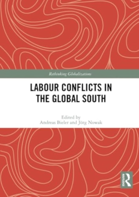 Labour Conflicts in the Global South, Paperback / softback Book