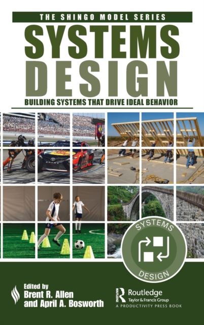 Systems Design : Building Systems that Drive Ideal Behavior, Hardback Book