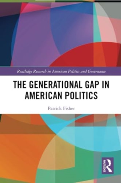 The Generational Gap in American Politics, Paperback / softback Book