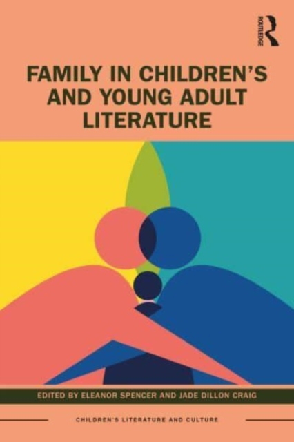 Family in Children’s and Young Adult Literature, Hardback Book