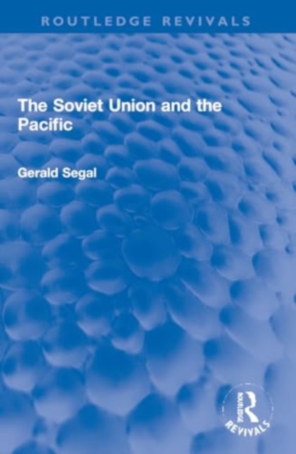 The Soviet Union and the Pacific, Paperback / softback Book