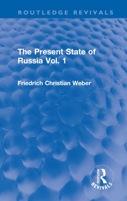 The Present State of Russia Vol. 1, Hardback Book