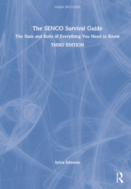 The SENCO Survival Guide : The Nuts and Bolts of Everything You Need to Know, Hardback Book
