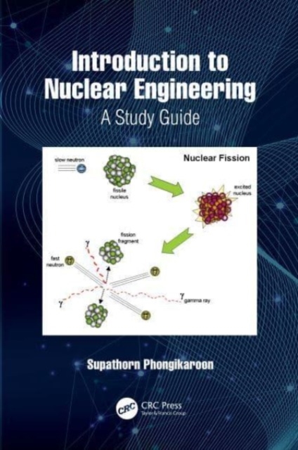 Introduction to Nuclear Engineering : A Study Guide, Hardback Book