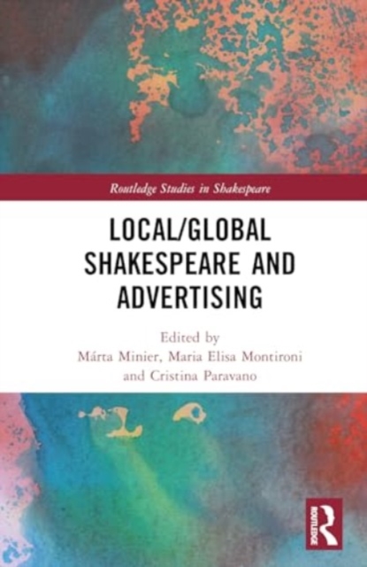 Local/Global Shakespeare and Advertising, Hardback Book