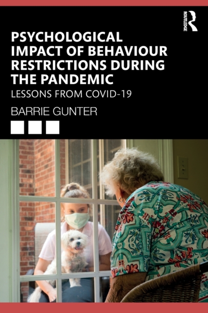 Psychological Impact of Behaviour Restrictions During the Pandemic : Lessons from COVID-19, Paperback / softback Book