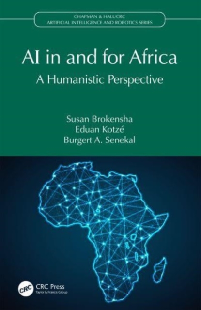 AI in and for Africa : A Humanistic Perspective, Hardback Book