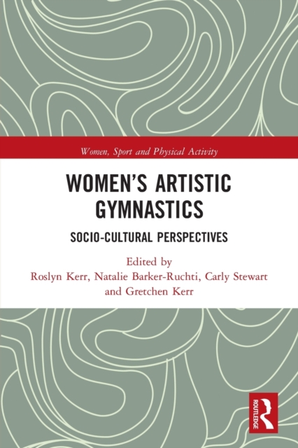 Women's Artistic Gymnastics : Socio-cultural Perspectives, Paperback / softback Book