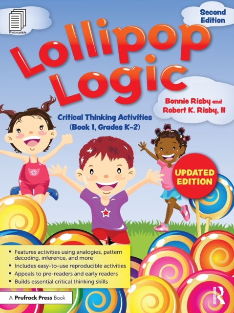 Lollipop Logic : Critical Thinking Activities (Book 1, Grades K-2), Paperback / softback Book