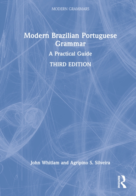 Modern Brazilian Portuguese Grammar : A Practical Guide, Hardback Book