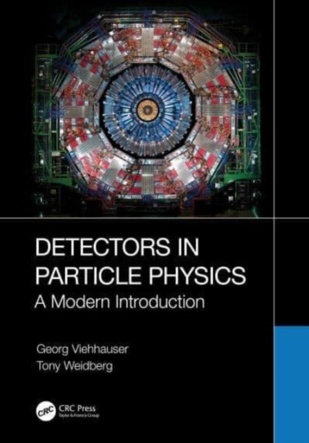 Detectors in Particle Physics : A Modern Introduction, Hardback Book