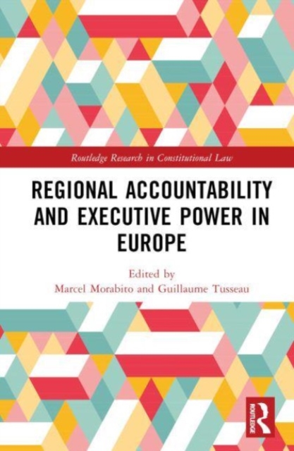 Regional Accountability and Executive Power in Europe, Hardback Book
