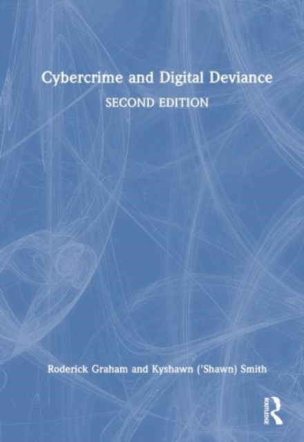 Cybercrime and Digital Deviance, Hardback Book