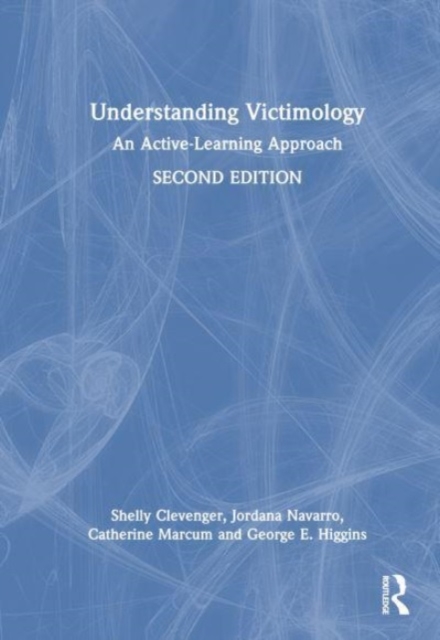 Understanding Victimology : An Active-Learning Approach, Hardback Book
