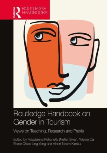 Routledge Handbook on Gender in Tourism : Views on Teaching, Research and Praxis, Hardback Book