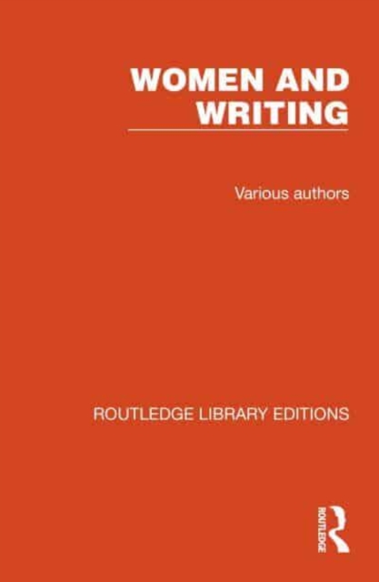 Routledge Library Editions: Women and Writing : 8 Volume Set, Multiple-component retail product Book