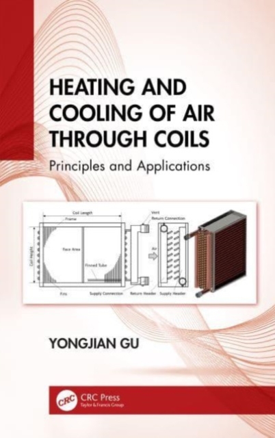 Heating and Cooling of Air Through Coils : Principles and Applications, Hardback Book